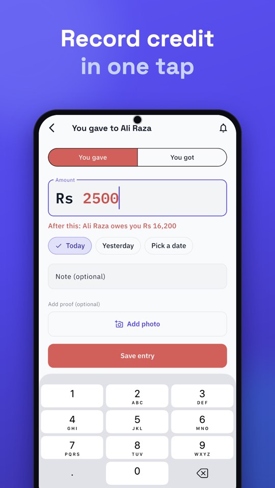 Record credit in one tap: You gave Rs 2,500 to Ali Raza
